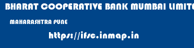 BHARAT COOPERATIVE BANK MUMBAI LIMITED  MAHARASHTRA PUNE    ifsc code
